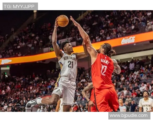 火箭对战鹈鹕精彩直播全程无插件畅享篮球盛宴