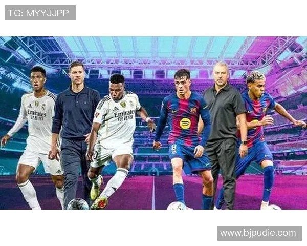 皇马与巴萨激战424阵型对决球迷期待经典西班牙德比盛宴